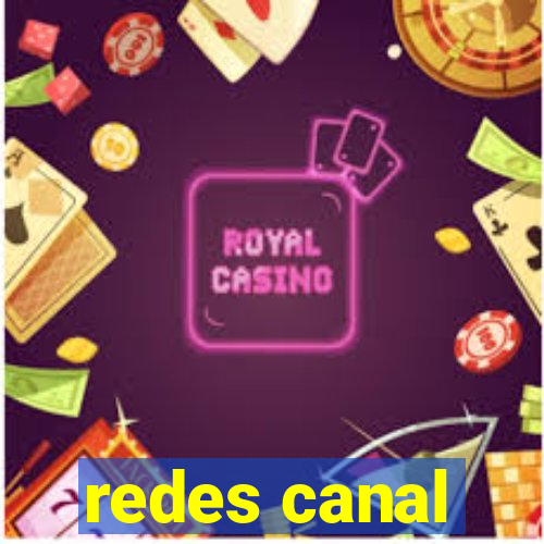 redes canal